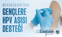 Büyükşehir’den gençlere HPV aşısı desteği