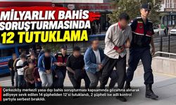 Milyarlık bahis soruşturmasında 12 tutuklama