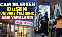 Cam silerken aşağı düştü