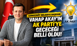 İşte Vahap Akay’ın AK Parti’ye Geçeceği Tarih