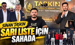 Sinan Taşkın, Sarı Liste için sahada