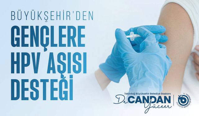 Büyükşehir’den gençlere HPV aşısı desteği