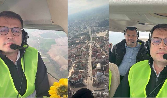 Başkan Akay, Çerkezköy’ü gökyüzünden inceledi