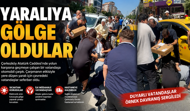 Yaralıya gölge oldular