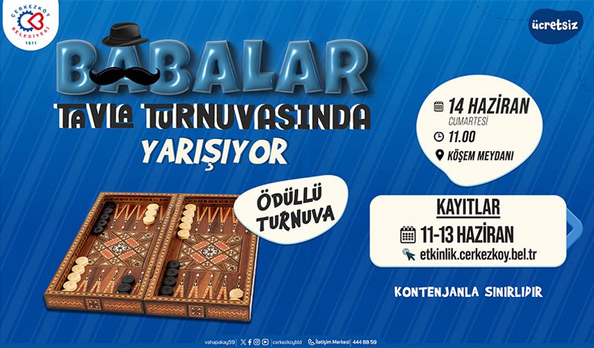 Babalar, tavla turnuvasında yarışacak