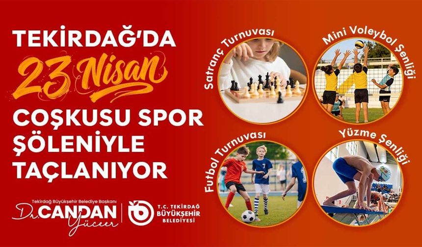 Tekirdağ’da 23 Nisan coşkusu spor şöleniyle taçlanıyor