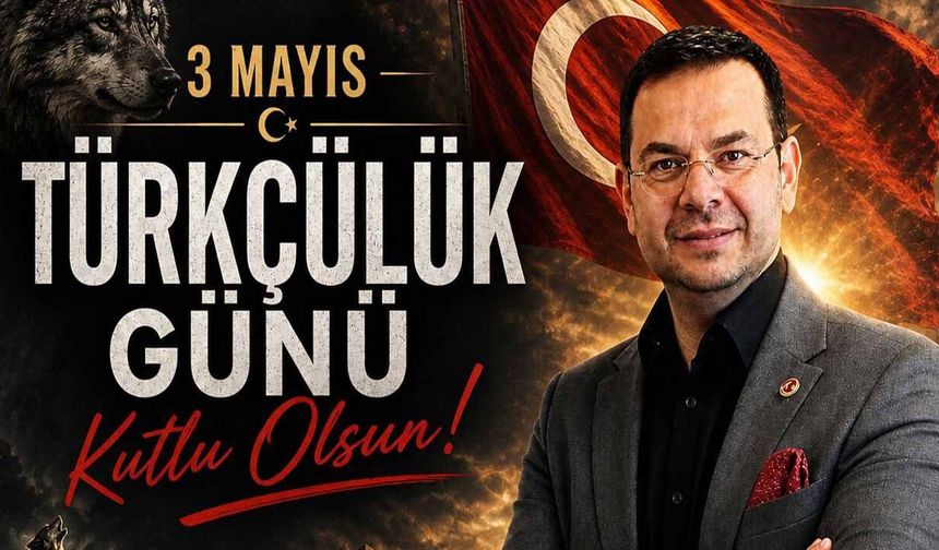 Söylemezoğlu’ndan 3 Mayıs Türkçülük Günü mesajı