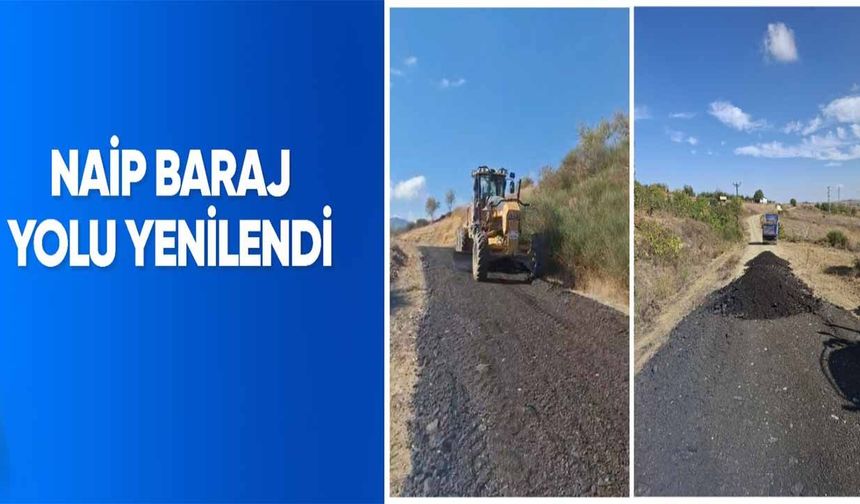 Naip Baraj yolu yenilendi
